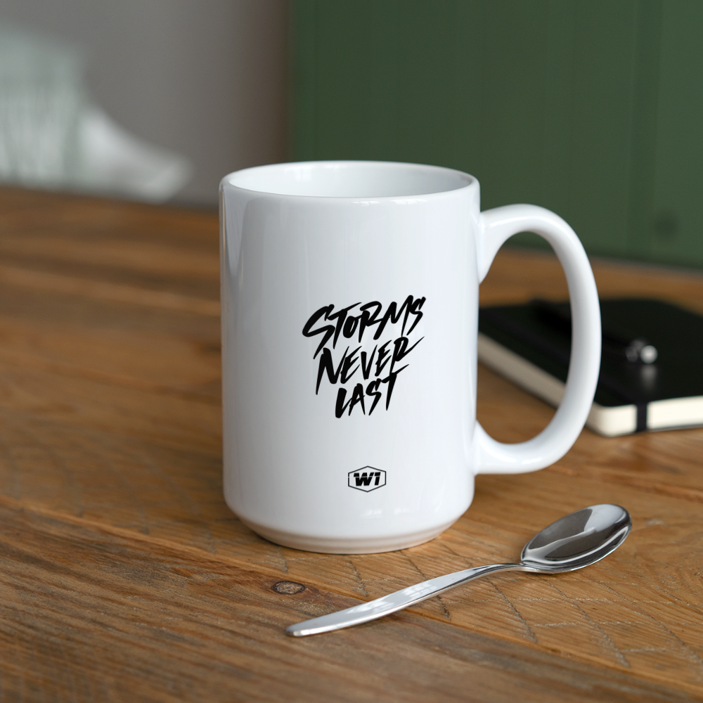 W1 Storms Never Last Coffee/Tea Mug 15 oz - white