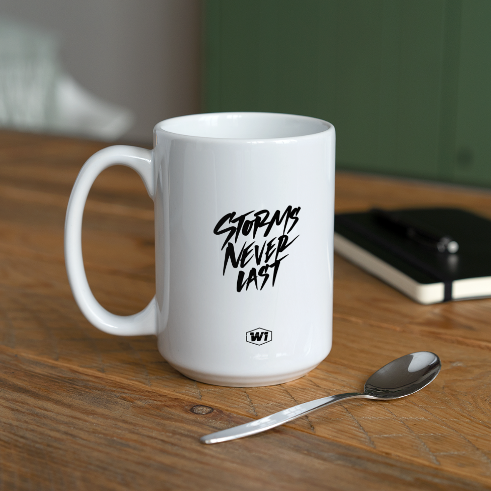 W1 Storms Never Last Coffee/Tea Mug 15 oz - white