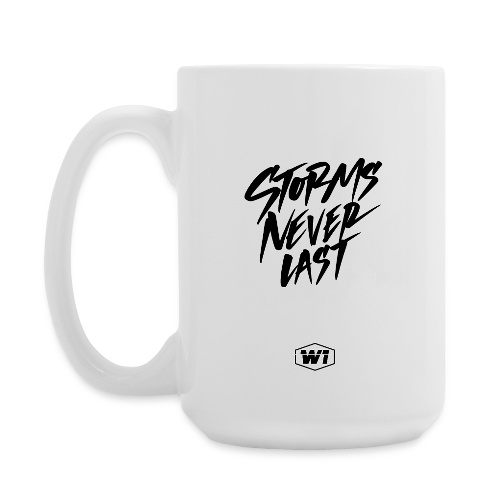 W1 Storms Never Last Coffee/Tea Mug 15 oz - white