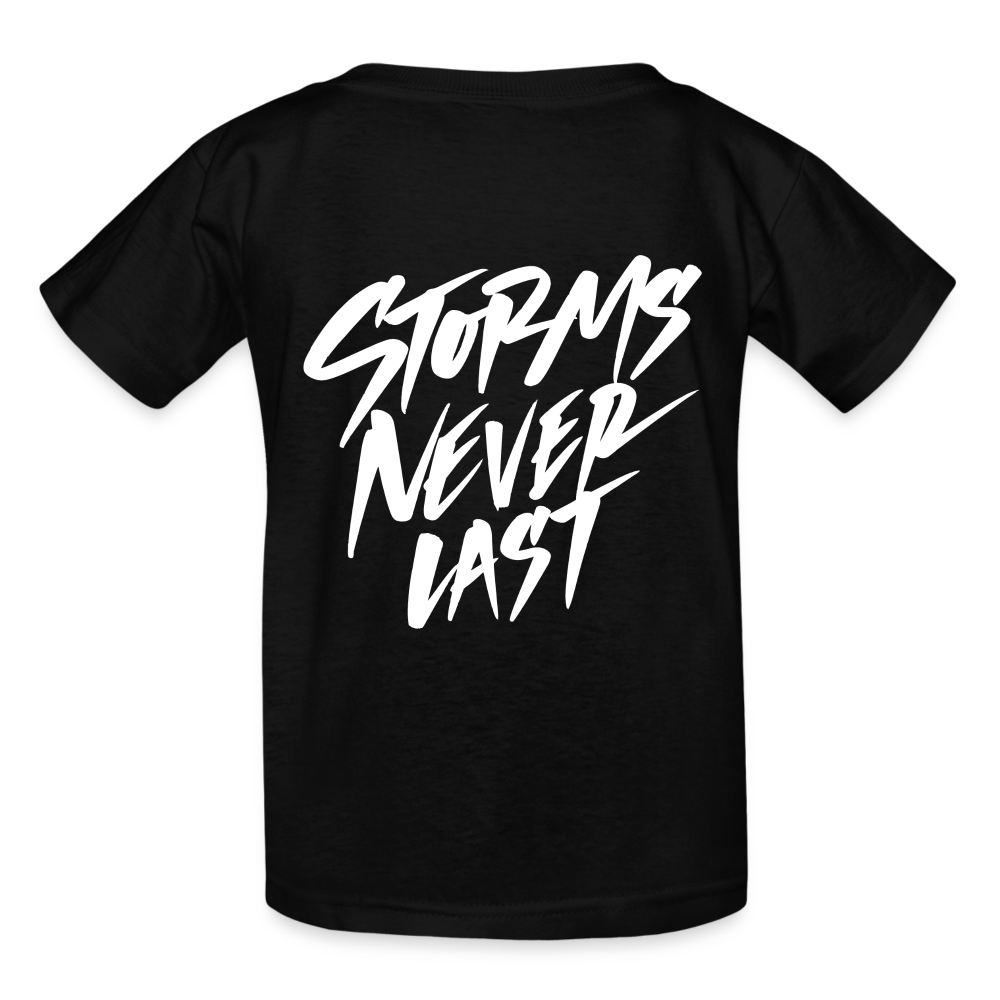 "Storms Never Last"  Youth  T-Shirt - black
